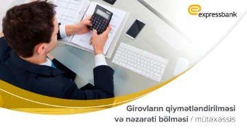 Girovların qiymətləndirilməsi və nəzarəti bölməsində mütəxəssis/aparıcı mütəxəssis vakansiyası