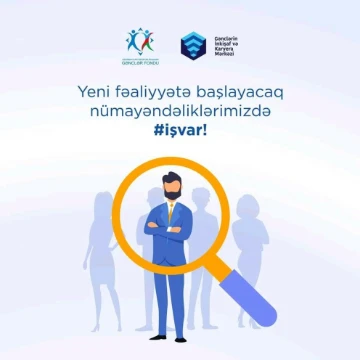 Yeni fəaliyyətə başlayacaq nümayəndəliklərdə vakansiya