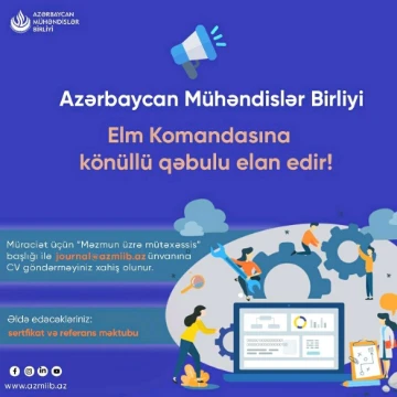 Azərbaycan Mühəndislər Birliyinin Elm Komandası üçün könüllü qəbulu elan edir!