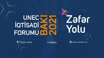 “UNEC İqtisadi Forumu, Bakı 2021” keçiriləcək