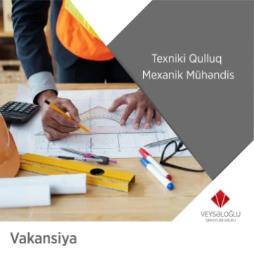 Texniki qulluqMexanika mühəndisi vakansiyası