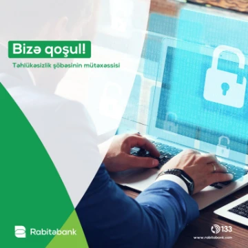Təhlükəsizlik şöbəsinə mütəxəssisi və baş mütəxəssisi vakansiyaları