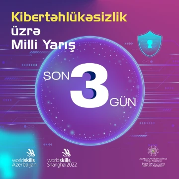 “WorldSkills Shanghai 2022” beynəlxalq bacarıq yarışlarında iştirak üçün Kibertəhlükəsizlik üzrə Milli Yarış elan olunur