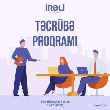 “İrəli” İctimai Birliyi Gənclər üçün 2022-ci ilin ilk təcrübə proqramını elan edir!
