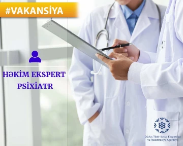 Həkim-ekspert (Psixiatr) vakansiyası