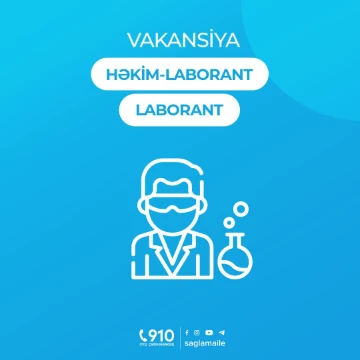 “Həkim-laborant” və “Laborant” vakansiyaları