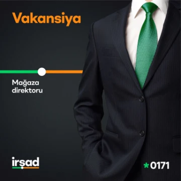 "Mağaza Direktoru" vəzifəsi üzrə vakansiya