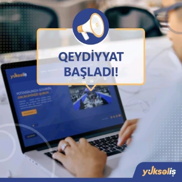 “Yüksəliş” müsabiqəsinin qeydiyyat mərhələsinə start verildi