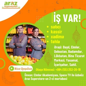 "Araz Supermarketlər" şəbəkəsi işçi qəbulu elan edir
