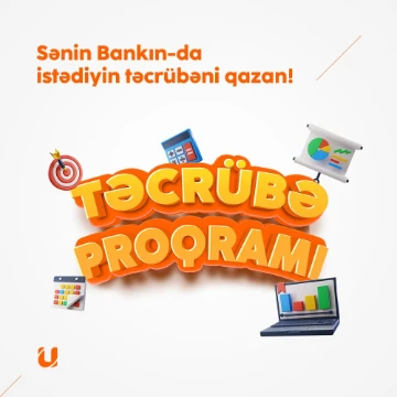 Bu yay Bank-da təcrübə qazan!