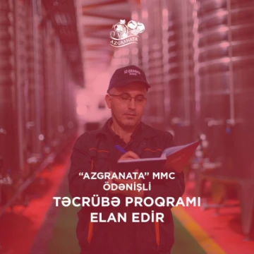 "AZGRANATA" MMC tələbələr üçün Ödənişli Təcrübə Porqamı elan edir