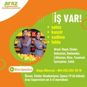 "Araz Market"-lər şəbəkəsi işçi qəbulu elan edir
