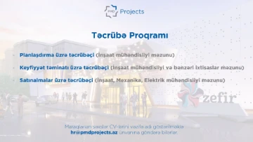 PMD Projects MMC aşağıda qeyd olunan sahələr üzrə 3 aylıq təcrübə proqramı elan edir