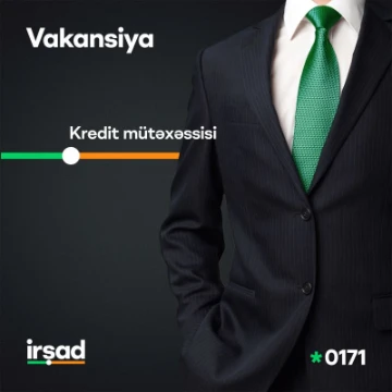 "Kredit mütəxəssisi" vəzifəsi üzrə vakansiya