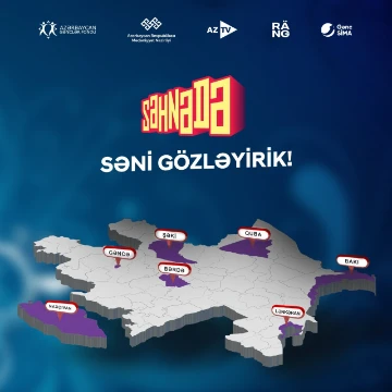 "SƏHNƏDƏ" Gənc İstedadlar Müsabiqəsi elan olunur