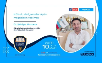 Dr. Şəhriyar Muxtarov – Nüfuzlu elmi jurnallar üçün məqalələrin yazılması