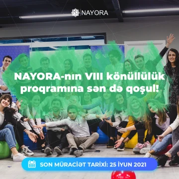 "NAYORA könüllüsü ol VIII" sən də qoşul!