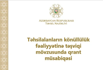 Təhsilalanların könüllülük fəaliyyətinə təşviqi mövzusunda qrant müsabiqəsi