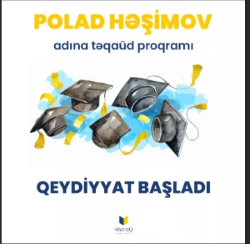 "Polad Həşimov" adına təhsil təqaüdü proqramı