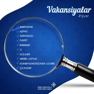 “Peşə Təmayüllü Siniflərin Təşkili” layihəsi qeyd edilən peşələr üzrə ixtisaslaşmış şəxsləri əməkdaşlığa dəvət edir