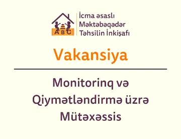 Monitorinq və Qiymətləndirmə üzrə Mütəxəssis vakansiyası