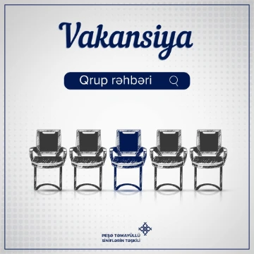 “Qrup rəhbəri” vəzifəsinə işçi qəbulunu davam edir