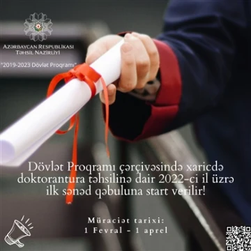 “2019-2023 Dövlət Proqramı” çərçivəsində xaricdə doktorantura təhsilinə dair 2022-ci il üzrə ilk sənəd qəbuluna start verilir