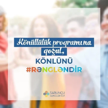 Könüllülük proqramına qoşulun