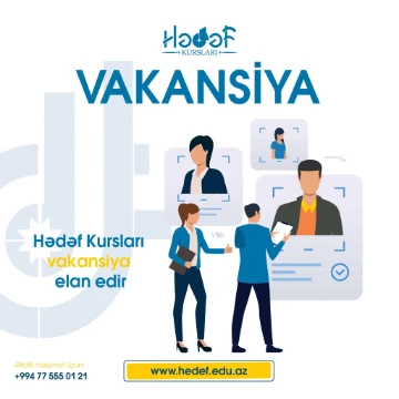 Hədəf Kursları aşağıdakı ixtisaslar üzrə vakansiya elan edir!