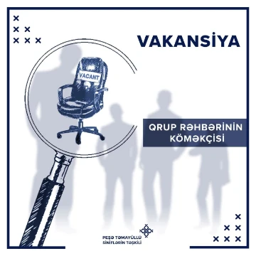 "Qrup rəhbərinin köməkçisi" vakansiyası
