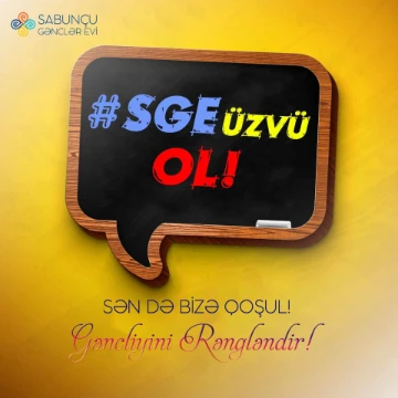 SGE üzvü olmağa tələsin