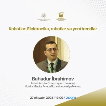 “Kobotlar: Elektronika, robotlar və yeni trendlər” adlı vebinar keçiriləcək