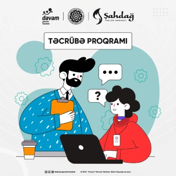"Davam” Gənclər Hərəkatı və Şahdağ Turizm Mərkəzinin birgə əməkdaşlığı nəticəsində təcrübə proqramına start verilir