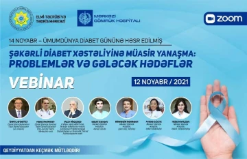 "Şəkərli Diabet Xəstəliyinə Müasir Yanaşma: Problemlər və Gələcək Hədəflər" Vebinar keçiriləcək