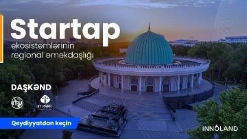 Startap ekosistemlərinin regional əməkdaşlığı - Daşkənddə!