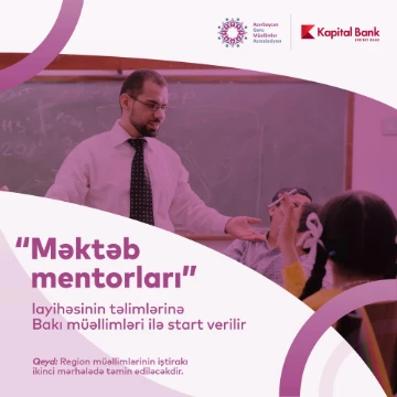 "Məktəb mentorları" layihəsi Bakı müəllimləri ilə ilk təlimlərə başladı