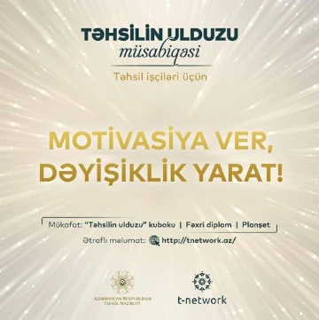 “Təhsilin ulduzu” müsabiqəsinə start verilir