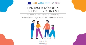 “Fantastik dördlük“ adlı məktəbli qızlar üçün təhsil proqramı layihəsi keçiriləcək