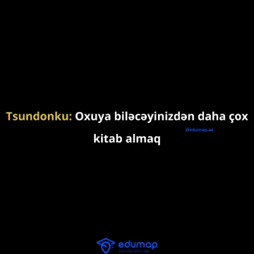Tsundonku: Oxuya biləcəyinizdən daha çox kitab almaq
