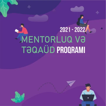 ŞƏHİD RƏŞAD MEHDİYEV ADINA MENTORLUQ VƏ TƏQAÜD PROQRAMI