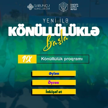 2022-ci ilin ilk KÖNÜLLÜSÜ sən ol!!