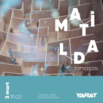 YARAT Teatr Klubu çərçivəsində "Matilda" tamaşası