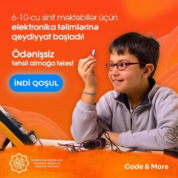 Məktəblilər üçün ÖDƏNİŞSİZ elektronika təlimlərinə qeydiyyat başladı!