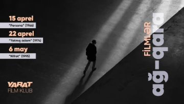 YARAT Film Klub: "Persona", "Yatmış adam", "Nifrət"