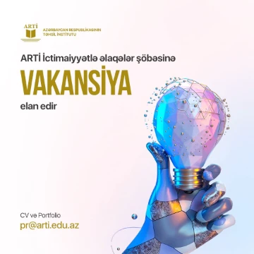 ARTİ İctimaiyyətlə əlaqələr şöbəsinə mütəxəssis vəzifəsinə vakansiya elan edir