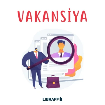 “LIBRAFF”ın yeni açılacaq Sumqayıt filialında vakansiyalar