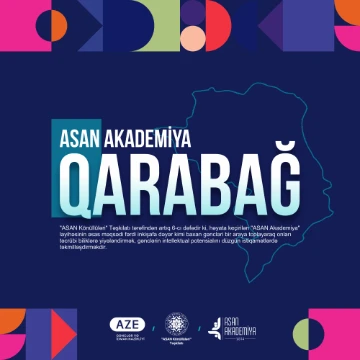 “ASAN Akademiya - Qarabağ” layihəsinə start verilir!