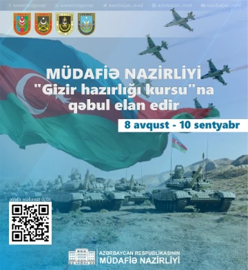 Müdafiə Nazirliyi “Gizir hazırlığı kursu”na qəbul elan edir