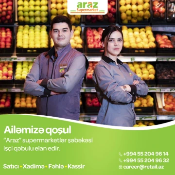 “Araz Market”-lər şəbəkəsi işçi qəbulu elan edir