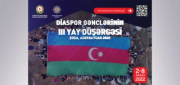 Diaspor Gənclərinin Şuşada keçiriləcək III Yay Düşərgəsinə hazırlıqlar başlayıb